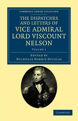 The Dispatches and Letters of Vice Admiral Lord Viscount Nelson - Volume 2 by Horatio Nelson Nelson