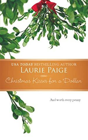 Christmas Kisses for a Dollar by Laurie Paige