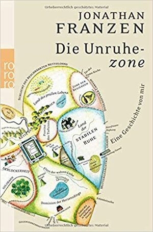 Die Unruhezone: eine Geschichte von mir by Eike Schönfeld, Jonathan Franzen