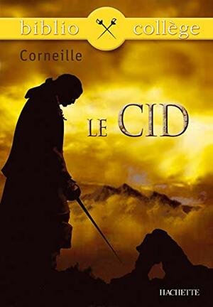 Le Cid by Pierre Corneille