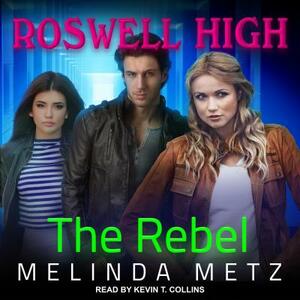 The Rebel by Melinda Metz