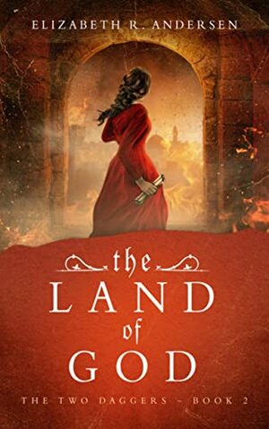 The Land of God by Elizabeth R. Andersen