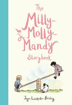 The Milly-Molly-Mandy Storybook by Joyce Lankester Brisley