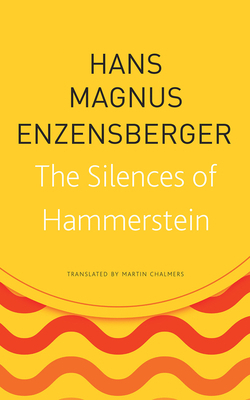 The Silences of Hammerstein by Hans Magnus Enzensberger