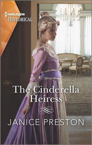 The Cinderella Heiress: A Royal Romance by Janice Preston, Janice Preston