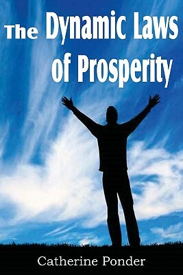 The Dynamic Laws of Prosperity by Catherine Ponder