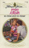 So Close and No Closer by Penny Jordan