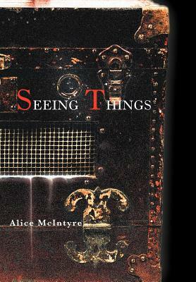 Seeing Things by Alice McIntyre