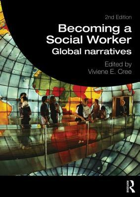 Becoming a Social Worker: Global Narratives by 