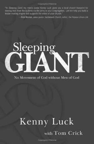 Sleeping Giant: No Movement of God Without Men of God by Kenny Luck, Tom Crick