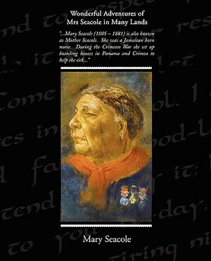 Wonderful Adventures of Mrs Seacole in Many Lands by Mary Seacole