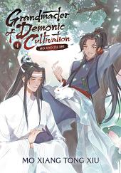 Grandmaster of Demonic Cultivation: Mo Dao Zu Shi (Novel) Vol. 4 by Mo Xiang Tong Xiu