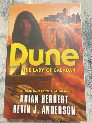 Dune: The Lady of Caladan by Kevin J. Anderson, Brian Herbert