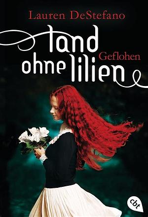 Geflohen by Lauren DeStefano