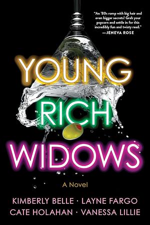 Young Rich Widows by Cate Holahan, Kimberly Belle, Vanessa Lillie, Layne Fargo