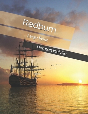 Redburn: Large Print by Herman Melville