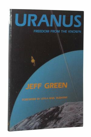 URANUS Freedom From The Known by Jeffrey Wolf Green