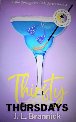 Thirsty Thursdays by J. L. Brannick