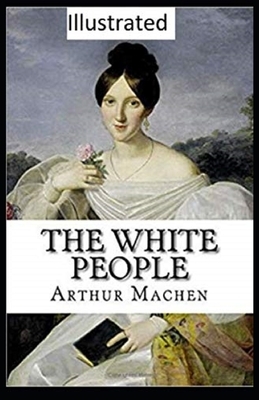 The White People Illustrated by Arthur Machen