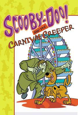 Scooby-Doo! and the Carnival Creeper by James Gelsey