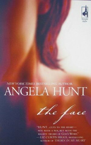 The Face by Angela Hunt