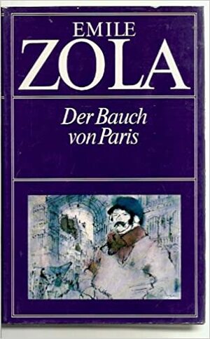 Der Bauch von Paris by Émile Zola