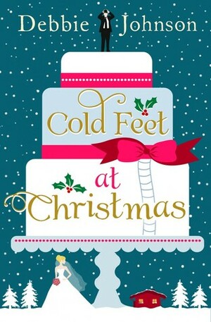 Cold Feet at Christmas by Debbie Johnson