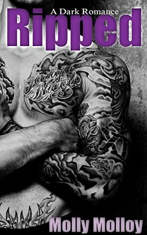 RIPPED: A Dark Psychological Romance (Killer Lips Book 1) by Molly Molloy