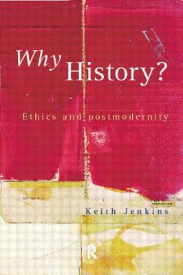 Why History? by Keith Jenkins