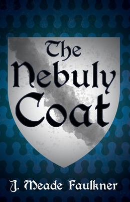 The Nebuly Coat by John Meade Falkner