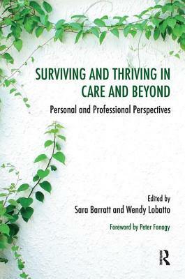 Surviving and Thriving in Care and Beyond: Personal and Professional Perspectives by 
