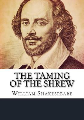 The Taming of the Shrew by William Shakespeare