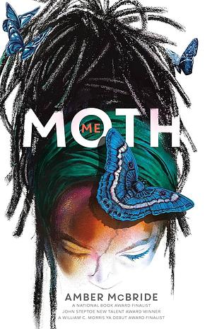 Me (Moth) by Amber McBride