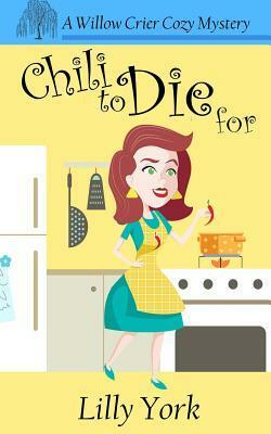 Chili to Die for by Lilly York