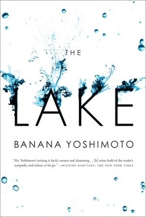 The Lake by Banana Yoshimoto, Michael Emmerich