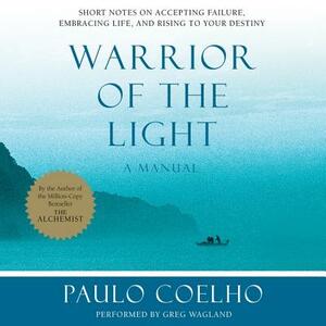 Warrior of the Light: A Manual by Paulo Coelho