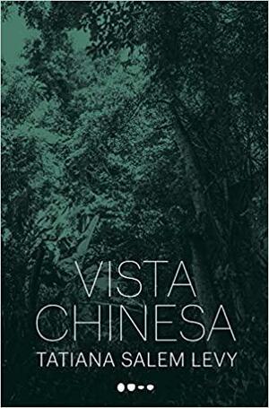Vista chinesa by Tatiana Salem Levy