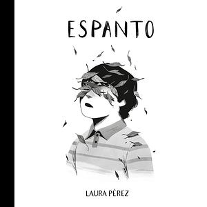 Espanto by Laura Pérez