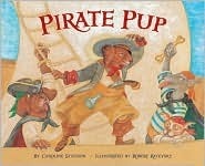 Pirate Pup by Caroline Stutson, Robert Rayevsky