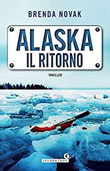 Alaska. Il ritorno by Brenda Novak
