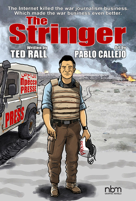 The Stringer by Ted Rall, Pablo Callejo