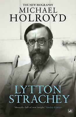 Lytton Strachey: The New Biography by Michael Holroyd