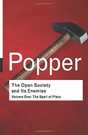 The Open Society and its Enemies: The Spell of Plato by Karl Popper