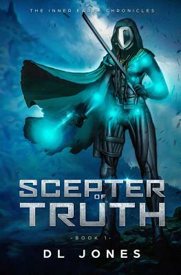 Scepter of Truth by DL Jones