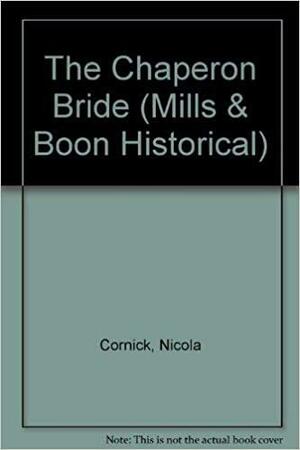 Chaperon Bride by Nicola Cornick