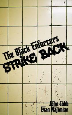 The Black Enforcers Strike Back by Evan Najimian, John Cobb