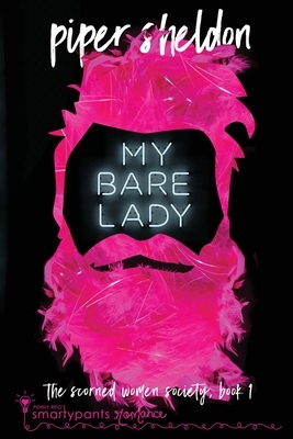 My Bare Lady by Smartypants Romance, Piper Sheldon