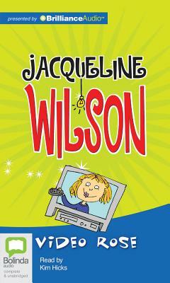 Video Rose by Jacqueline Wilson