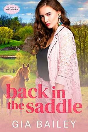 Back In The Saddle: In Praise of Older Women by Gia Bailey