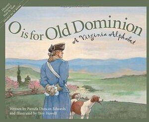 O Is for Old Dominion: A Virginia Alphabet by Pamela Duncan Edwards
